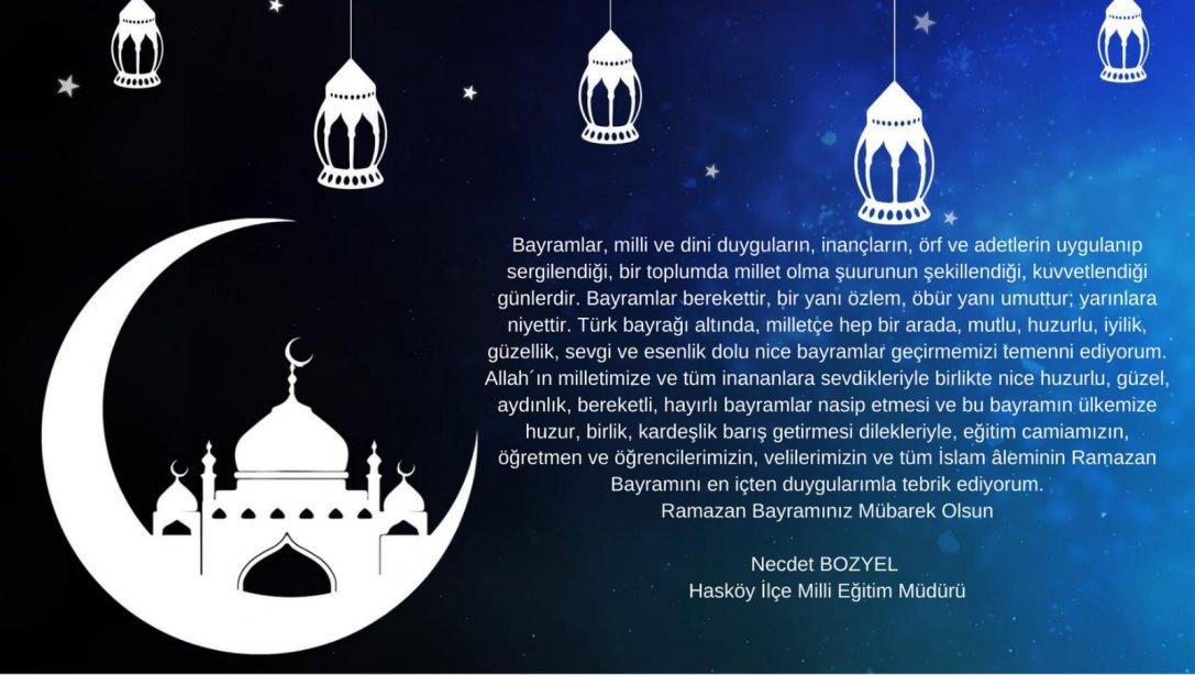 İlçe Milli Eğitim Müdürümüz Sayın Necdet BOZYEL'in Ramazan Bayramı Kutlama Mesajı 