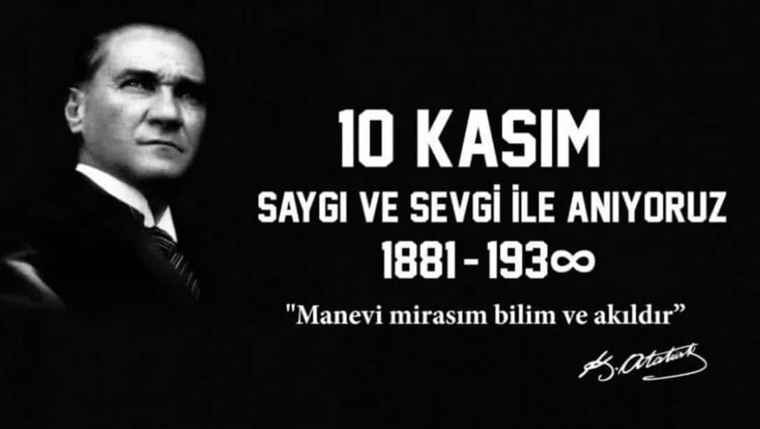 İlçe Milli Eğitim Müdürümüz Sayın Necdet BOZYEL'in 10 Kasım Atatürk'ü Anma Günü Mesajı 