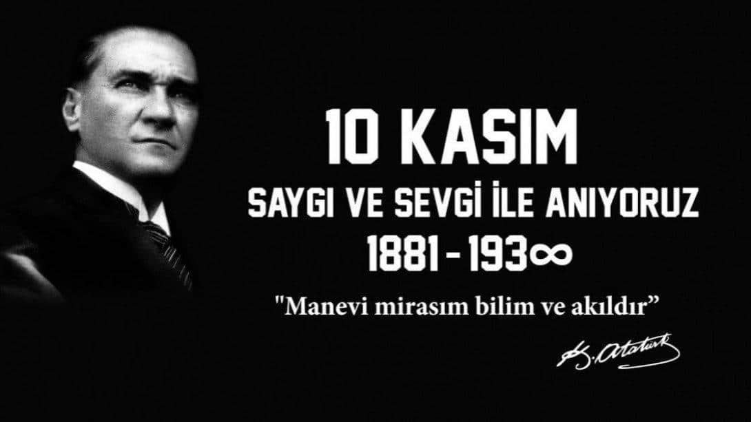 İlçe Milli Eğitim Müdürümüz Sayın Necdet BOZYEL'in 10 Kasım Atatürk'ü Anma Günü Mesajı 